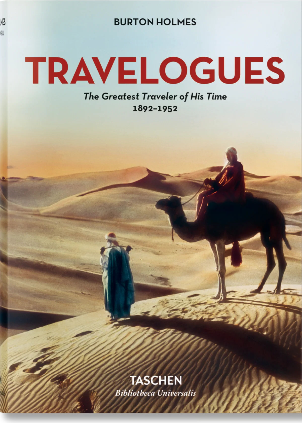TASCHEN BOOKS - Burton Holmes. Travelogues. The Greatest Traveler of His Time 1892-1952 (English)